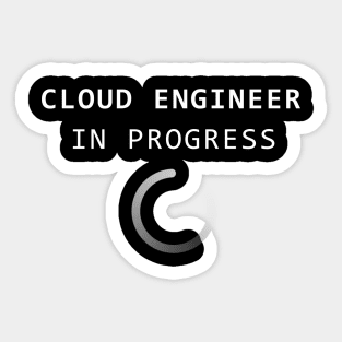 Cloud Engineer  in Progress Sticker